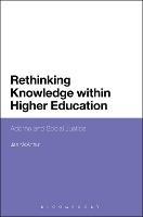 Rethinking Knowledge within Higher Education: Adorno and Social Justice - Jan McArthur - cover