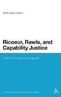 Ricoeur, Rawls, and Capability Justice: Civic Phronesis and Equality - Molly Harkirat Mann - cover
