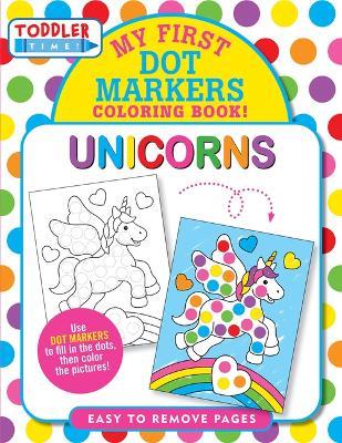 Unicorns Dot Markers Coloring Book (Easy to Remove Pages) (Artist's Coloring Books) - cover
