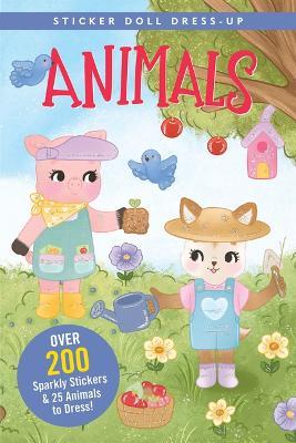 Animals Sticker Doll Dress-Up Book (Over 200 Sparkly Stickers & 25 Animals to Dress!) - cover