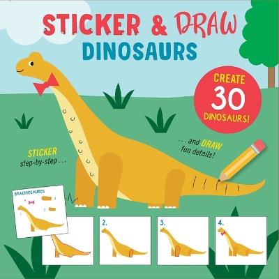 Sticker & Draw Dinosaurs (Create 30 Dinosaurs!) - cover