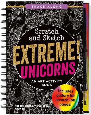 Extreme! Scratch & Sketch Unicorns - cover
