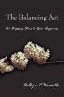 The Balancing Act: The Stepping Stone to Your Happiness