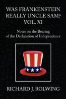 Was Frankenstein Really Uncle Sam? Vol XI - Richard J Rolwing - cover