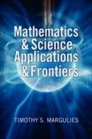 Mathematics & Science Applications & Frontiers - Timothy Margulies - cover