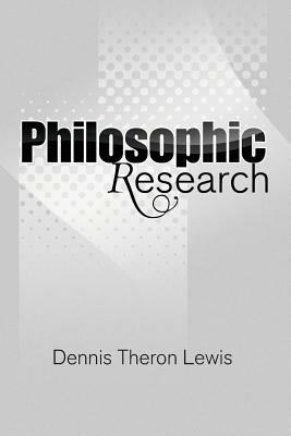 Philosophic Research - Dennis Theron Lewis - cover