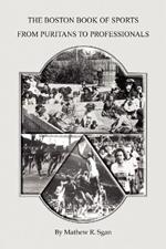 The Boston Book of Sports -- From Puritans to Professionals