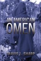 An American Omen - Travis L Sharp - cover
