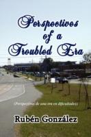 Perspectives of a Troubled Era - Rubn Gonzlez,Ruben Gonzalez - cover