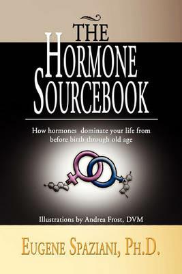 The Hormone Sourcebook - Eugene Ph D Spaziani - cover
