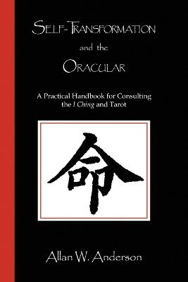 Self-Transformation and the Oracular - Allan W Anderson - cover