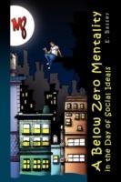 A Below Zero Mentality in the Day of Social Ideals - E Bassey - cover