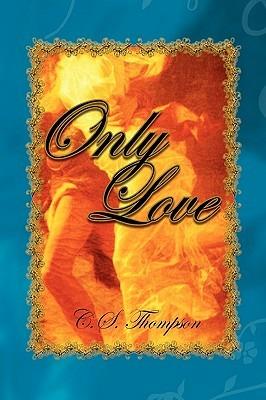 Only Love - C S Thompson - cover