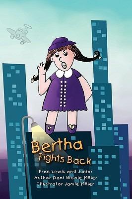 Bertha Fights Back - Fran Lewis,Dani Nicole Miller - cover