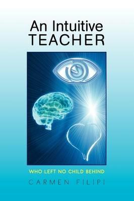 An Intuitive Teacher - Carmen Filipi - cover