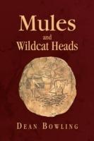 Mules And Wildcat Heads - Dean Bowling - cover