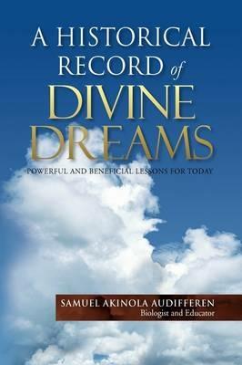 A Historical Record of Divine Dreams - Samuel Akinola Audifferen - cover