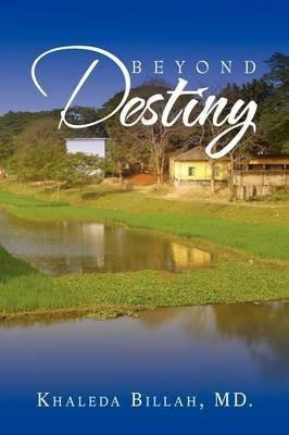 Beyond Destiny - Khaleda Billah - cover