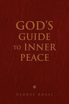 God's Guide to Inner Peace - George Angel - cover