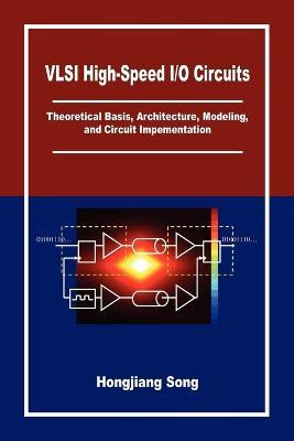 VLSI High-Speed I/O Circuits - Hongjiang Song - cover