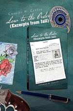 Law to the Order (Excerpts from Jail)