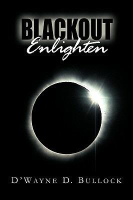Blackout Enlighten - D'Wayne D Bullock - cover