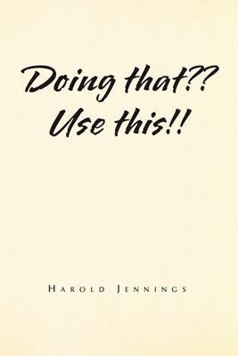Doing That Use This!! - Harold Jennings - cover