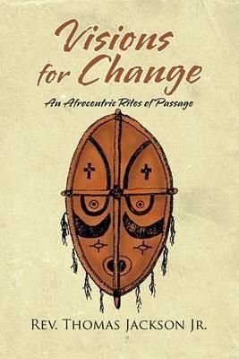 Visions for Change: A Manhood and Womanhood Program - Thomas Jackson - cover