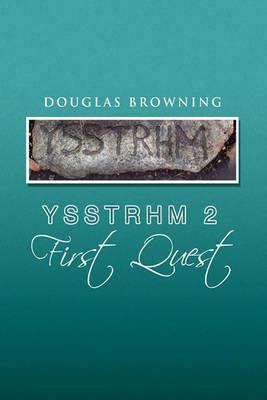 Ysstrhm 2, First Quest - Douglas Browning - cover