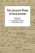 The Collected Poems Of David Sanders: 3 Volumes In 1