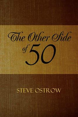 The Other Side of 50 - Steve Ostrow - cover