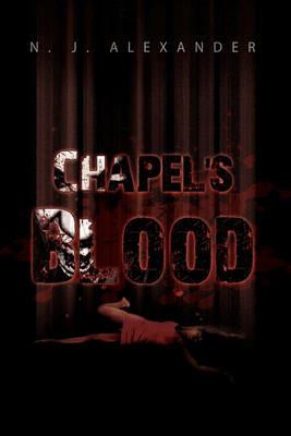 Chapel's Blood - N J Alexander - cover
