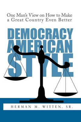 Democracy - American Style - Herman M Witten - cover