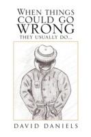 When Things Could Go Wrong They Usually Do... - David Daniels - cover