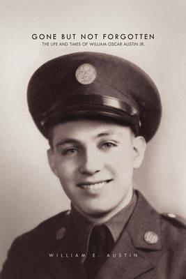 Gone But Not Forgotten - William E Austin - cover
