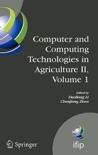 Computer and Computing Technologies in Agriculture II, Volume 1: The Second IFIP International Conference on Computer and Computing Technologies in Agriculture (CCTA2008), October 18-20, 2008, Beijing, China - cover