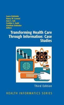 Transforming Health Care Through Information: Case Studies - cover