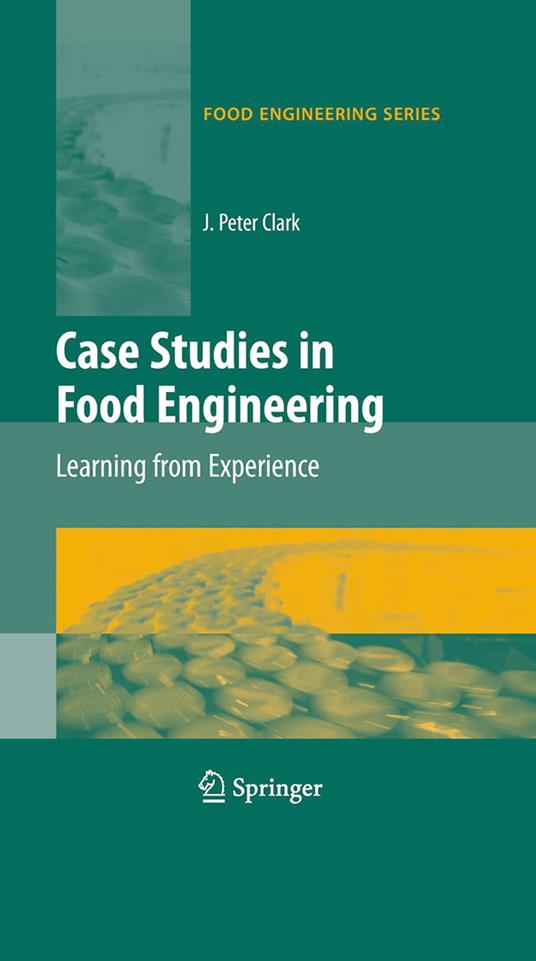 Case Studies in Food Engineering