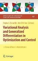 Variational Analysis and Generalized Differentiation in Optimization and Control: In Honor of Boris S. Mordukhovich - cover