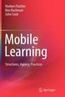 Mobile Learning: Structures, Agency, Practices - Norbert Pachler,Ben Bachmair,John Cook - cover