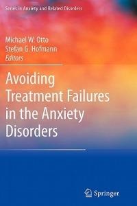 Avoiding Treatment Failures in the Anxiety Disorders - cover