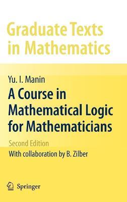 A Course in Mathematical Logic for Mathematicians - Yu. I. Manin - cover