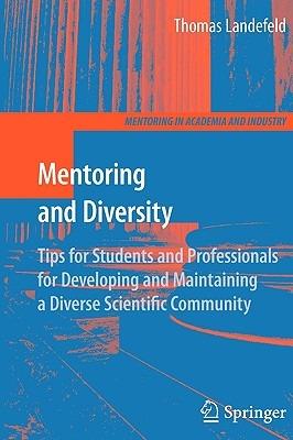 Mentoring and Diversity: Tips for Students and Professionals for Developing and Maintaining a Diverse Scientific Community - Thomas Landefeld - cover