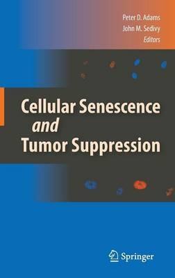 Cellular Senescence and Tumor Suppression - cover
