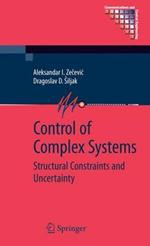 Control of Complex Systems: Structural Constraints and Uncertainty