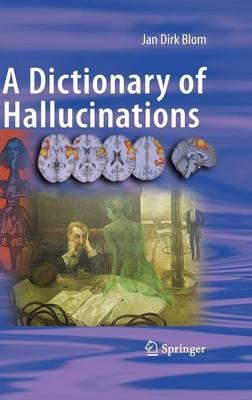 A Dictionary of Hallucinations - Jan Dirk Blom - cover