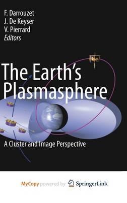 The Earth's Plasmasphere: A CLUSTER and IMAGE Perspective - cover