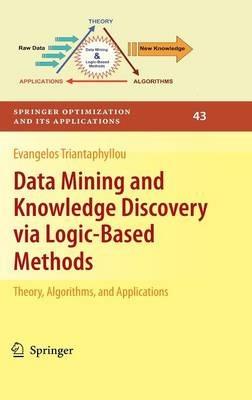 Data Mining and Knowledge Discovery via Logic-Based Methods: Theory, Algorithms, and Applications - Evangelos Triantaphyllou - cover
