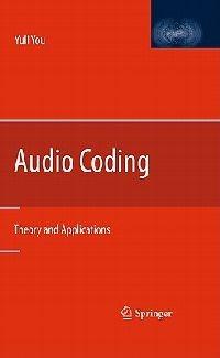 Audio Coding: Theory and Applications - Yuli You - cover