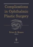 Complications in Ophthalmic Plastic Surgery - cover